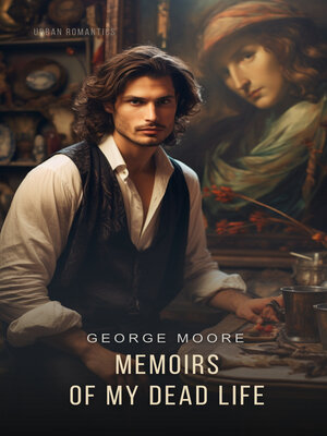 cover image of Memoirs of My Dead Life